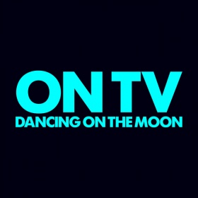 ON TV - DANCING ON THE MOON